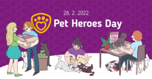 Pet Heroes Day 28. 2. 2022